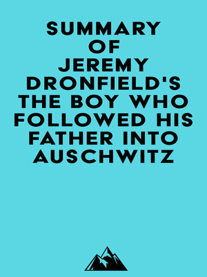 cover image of Summary of Jeremy Dronfield's the Boy Who Followed His Father into Auschwitz